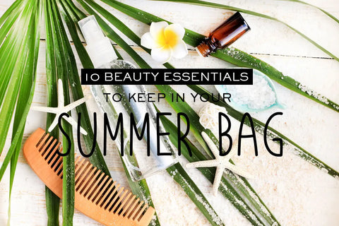 Summer Beauty Essentials To Obsess