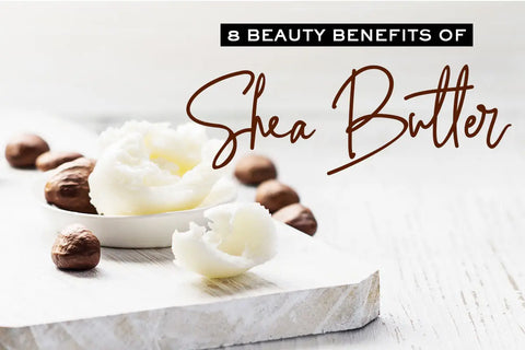 Unravel The Beauty Benefits Of Shea Butter