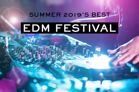 The Best Edm Festivals You Shouldn’T Miss This Summer