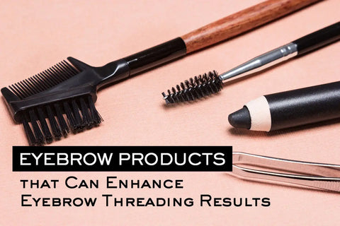 Eyebrow Threading: The Facts You Shouldn’T Miss