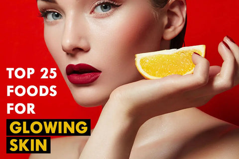 25 Healthy Skin Foods: What’S Lacking In Your Beauty Diet?